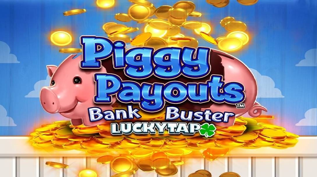 Piggy Payouts Bank Buster LuckyTap